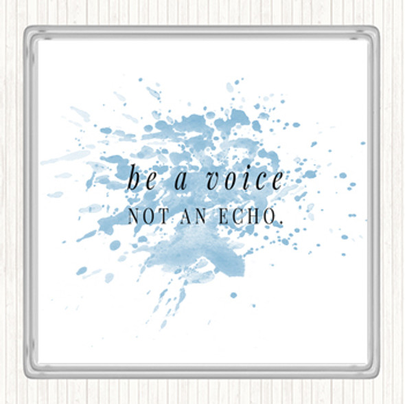 Blue White Be A Voice Not An Echo Inspirational Quote Drinks Mat Coaster