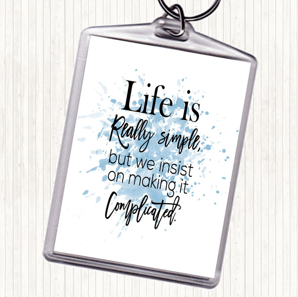 Blue White Life Is Simple Inspirational Quote Bag Tag Keychain Keyring