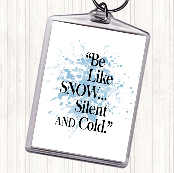 Blue White Like Snow Inspirational Quote Bag Tag Keychain Keyring