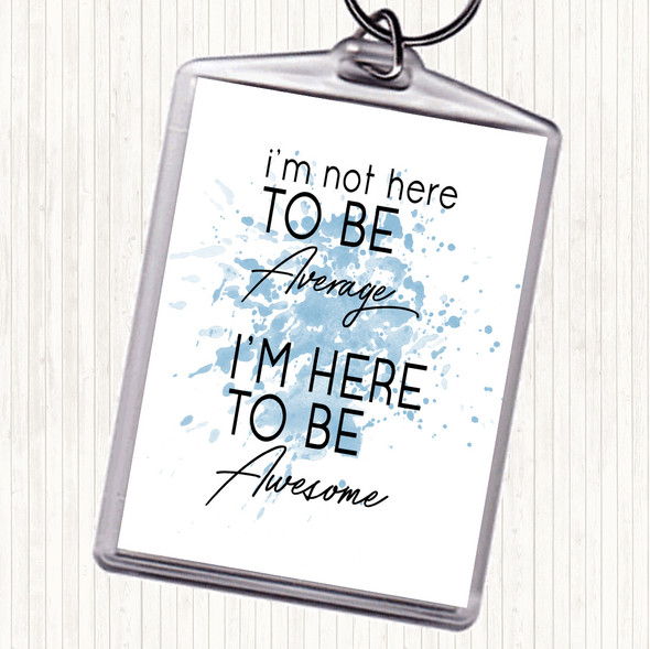 Blue White Be Awesome Inspirational Quote Bag Tag Keychain Keyring