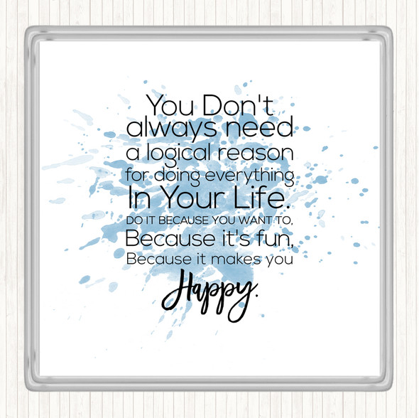 Blue White Logical Reason Inspirational Quote Drinks Mat Coaster