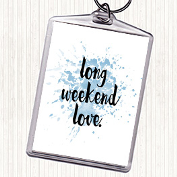 Blue White Long Weekend Inspirational Quote Bag Tag Keychain Keyring