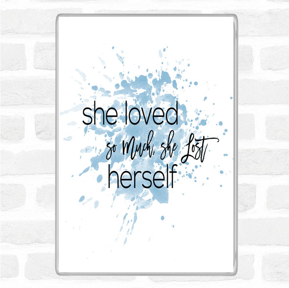 Blue White Lost Herself Inspirational Quote Jumbo Fridge Magnet