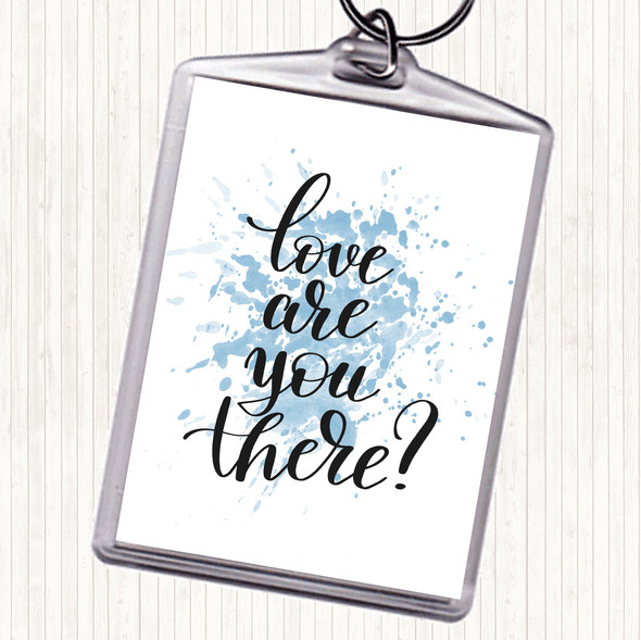 Blue White Love Are You There Inspirational Quote Bag Tag Keychain Keyring