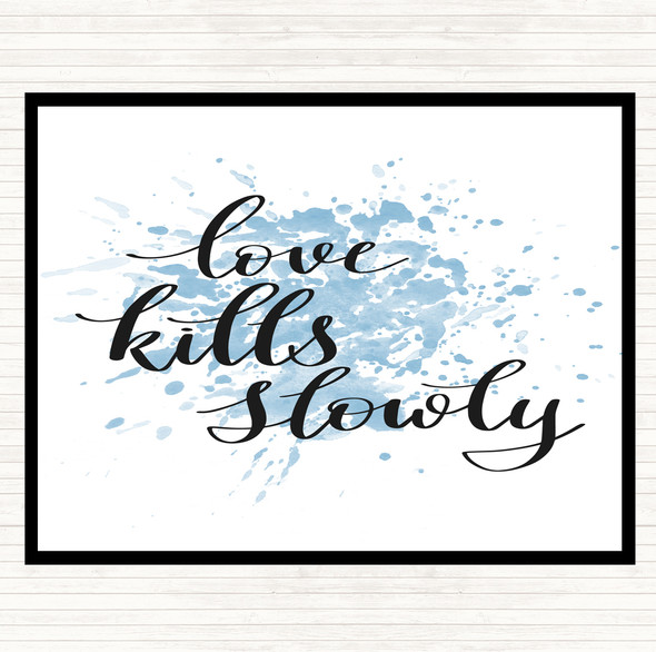 Blue White Love Kills Slowly Inspirational Quote Mouse Mat Pad