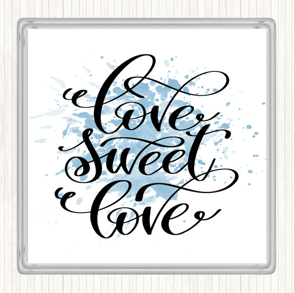 Blue White Love Sweet Love Inspirational Quote Drinks Mat Coaster