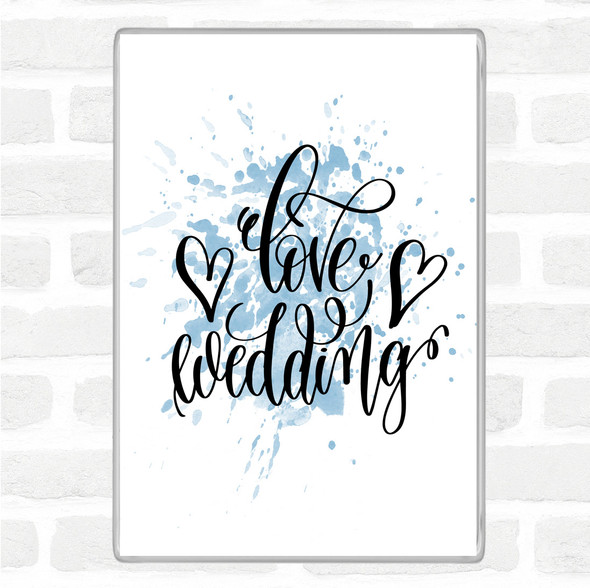 Blue White Love Wedding Inspirational Quote Jumbo Fridge Magnet