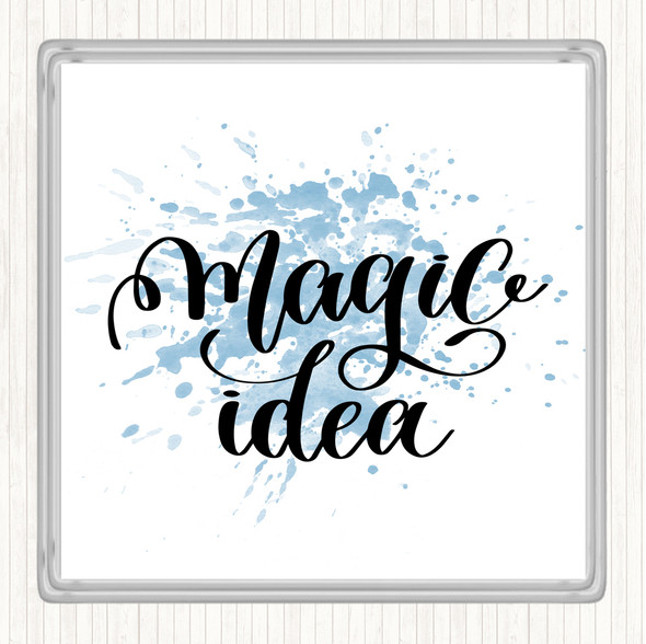 Blue White Magic Idea Inspirational Quote Drinks Mat Coaster