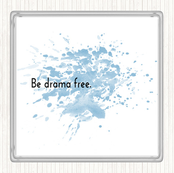 Blue White Be Drama Free Inspirational Quote Drinks Mat Coaster