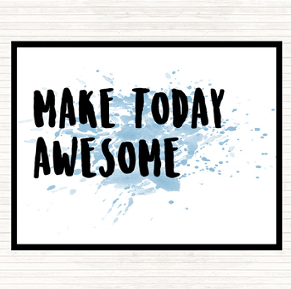 Blue White Make Today Awesome Inspirational Quote Dinner Table Placemat