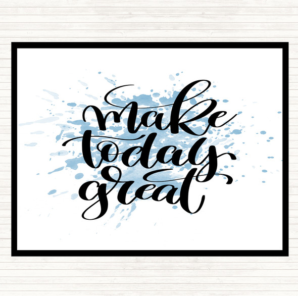Blue White Make Today Great Inspirational Quote Dinner Table Placemat