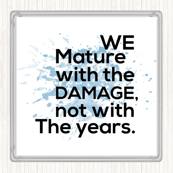 Blue White Mature With Damage Inspirational Quote Drinks Mat Coaster