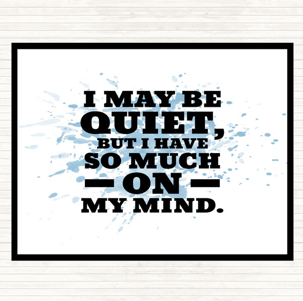Blue White May Be Quiet Inspirational Quote Mouse Mat Pad