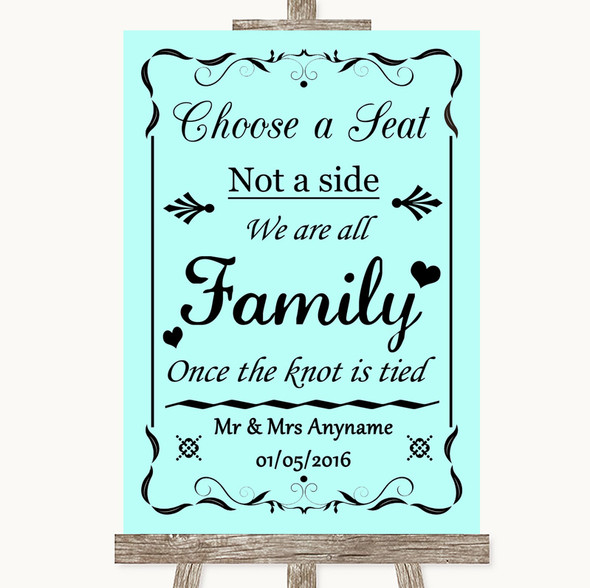 Aqua Choose A Seat We Are All Family Personalised Wedding Sign