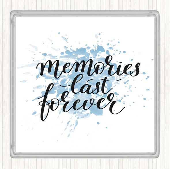 Blue White Memories Last Forever Inspirational Quote Drinks Mat Coaster
