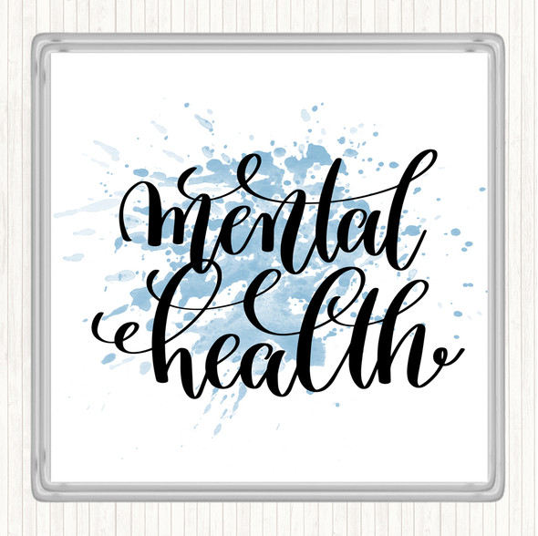 Blue White Mental Health Inspirational Quote Drinks Mat Coaster