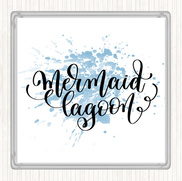 Blue White Mermaid Lagoon Inspirational Quote Drinks Mat Coaster