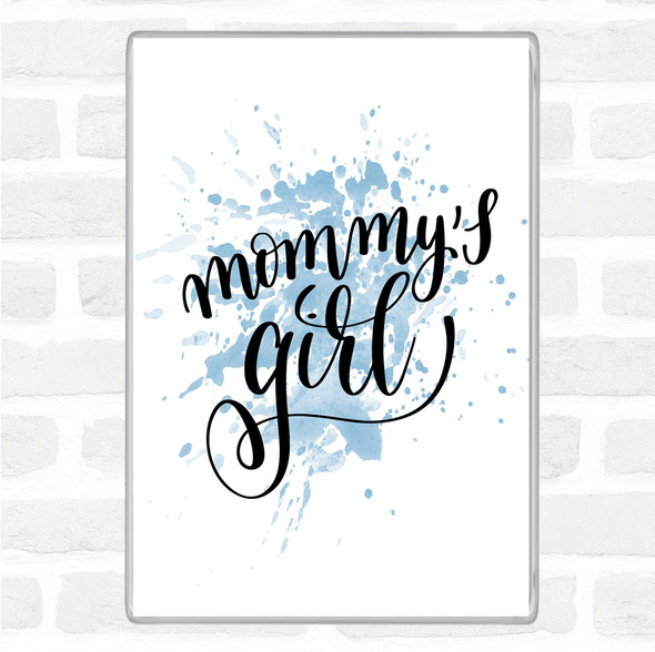Blue White Mommy's Girl Inspirational Quote Jumbo Fridge Magnet