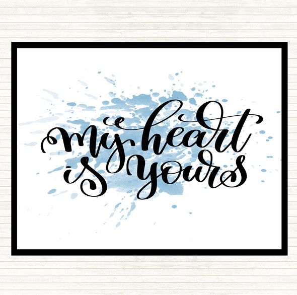 Blue White My Heart Is Yours Inspirational Quote Dinner Table Placemat