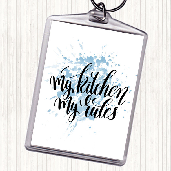 Blue White My Kitchen My Rules Inspirational Quote Bag Tag Keychain Keyring