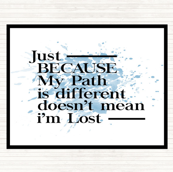 Blue White My Path Is Different Inspirational Quote Mouse Mat Pad