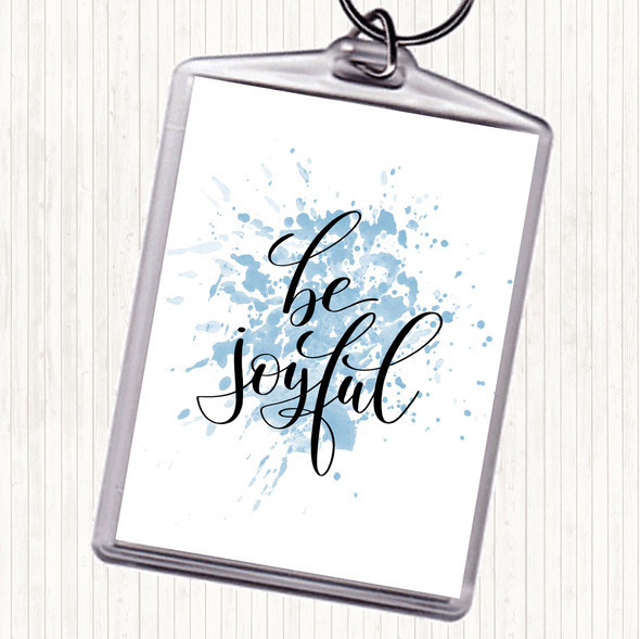 Blue White Be Joyful Inspirational Quote Bag Tag Keychain Keyring