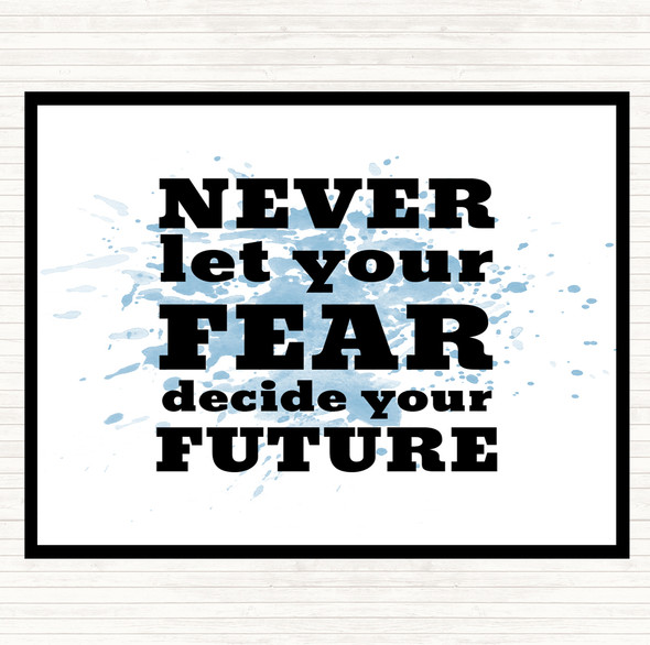 Blue White Never Let Your Fear Inspirational Quote Mouse Mat Pad