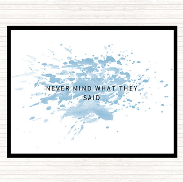 Blue White Never Mind What They Said Inspirational Quote Mouse Mat Pad