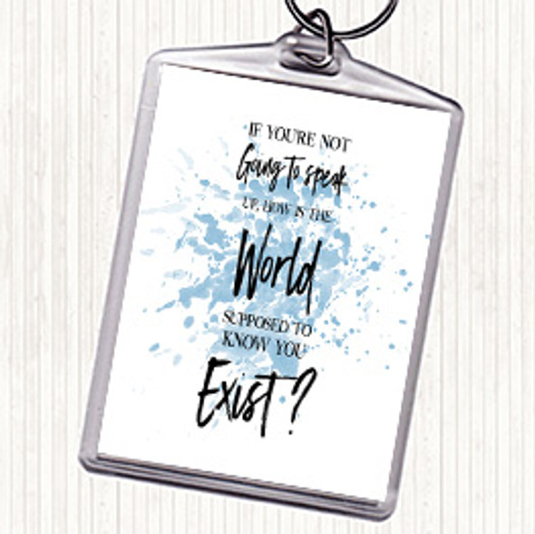 Blue White Not Speaking Up Inspirational Quote Bag Tag Keychain Keyring