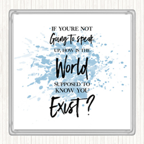 Blue White Not Speaking Up Inspirational Quote Drinks Mat Coaster