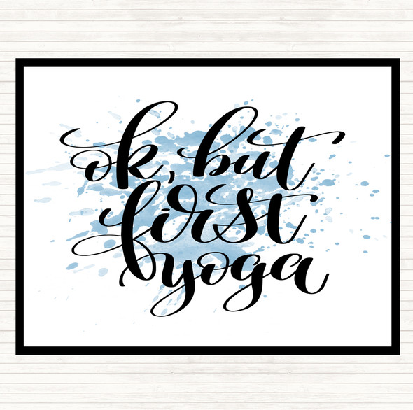 Blue White Ok But First Yoga Inspirational Quote Dinner Table Placemat