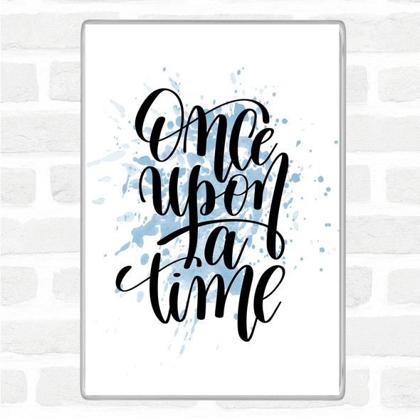 Blue White Once A Time Inspirational Quote Jumbo Fridge Magnet