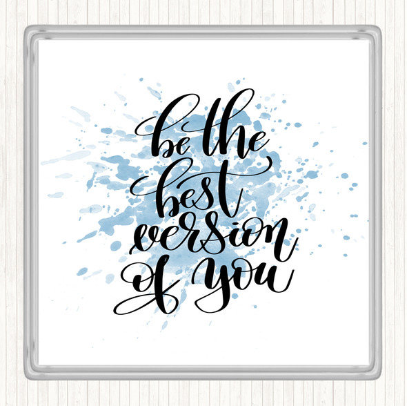 Blue White Be The Best Version Of You Inspirational Quote Drinks Mat Coaster