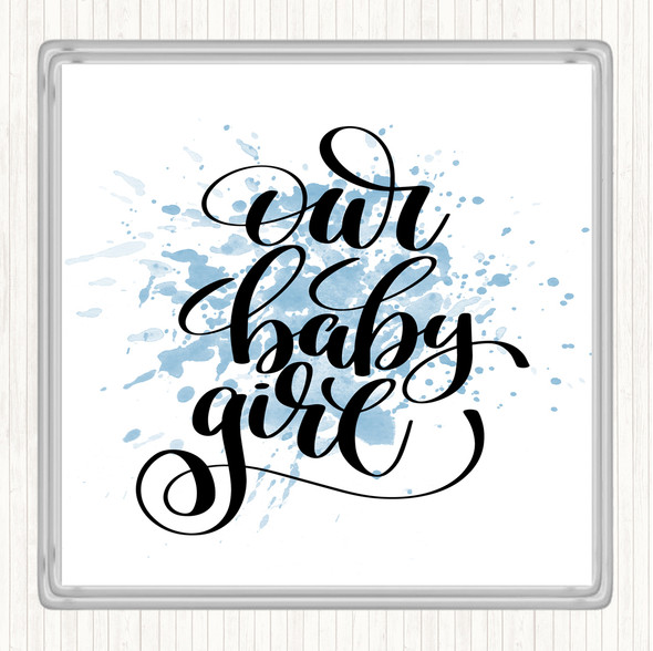 Blue White Our Baby Girl Inspirational Quote Drinks Mat Coaster