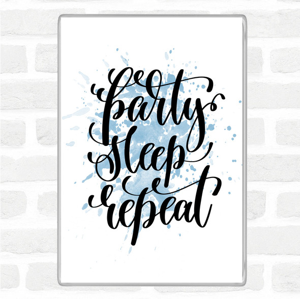 Blue White Party Sleep Repeat Inspirational Quote Jumbo Fridge Magnet