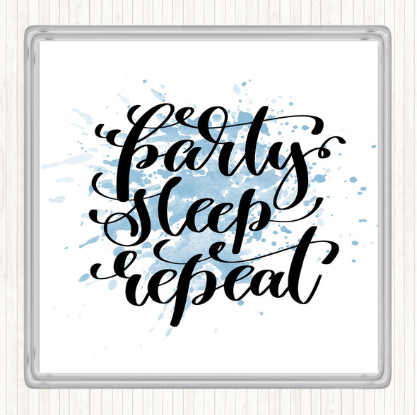 Blue White Party Sleep Repeat Inspirational Quote Drinks Mat Coaster