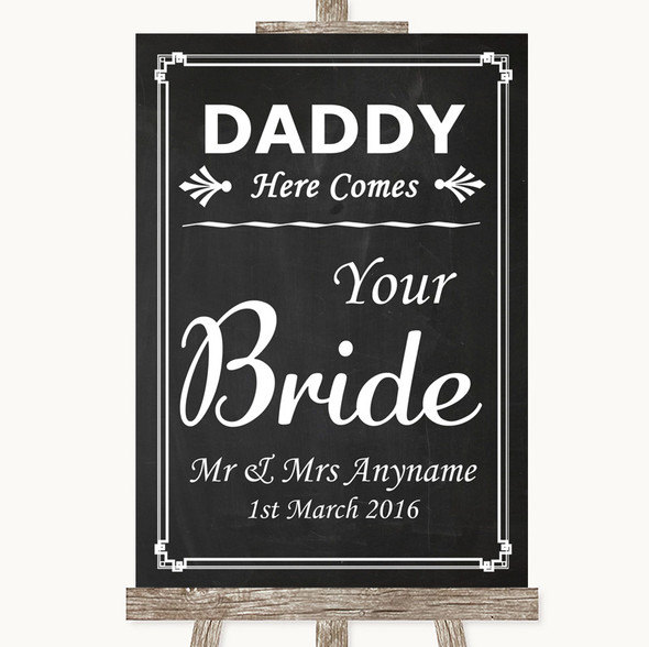 Chalk Style Daddy Here Comes Your Bride Personalised Wedding Sign