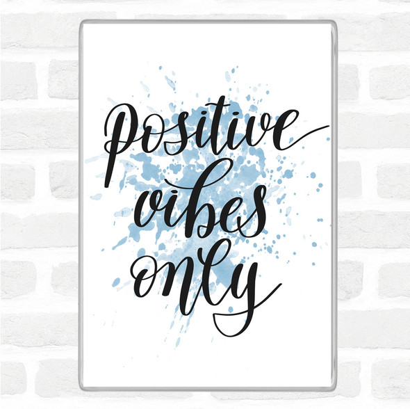 Blue White Positive Vibes Only Inspirational Quote Jumbo Fridge Magnet