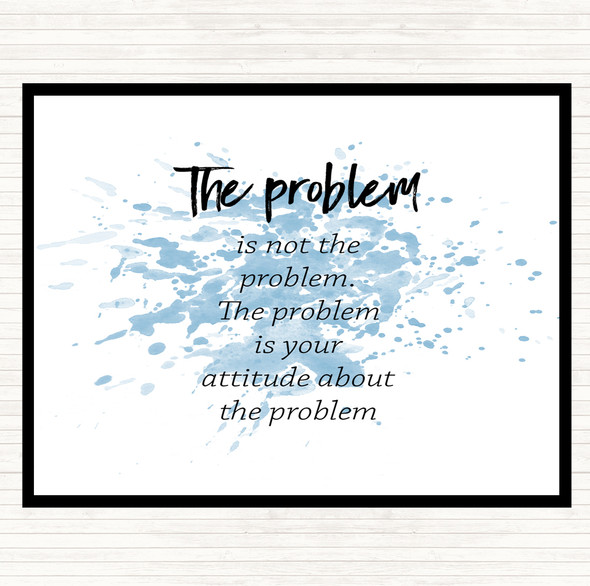Blue White Problem Is Not The Problem Inspirational Quote Mouse Mat Pad