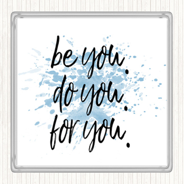 Blue White Be You For You Inspirational Quote Drinks Mat Coaster