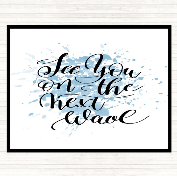 Blue White See You Next Wave Inspirational Quote Mouse Mat Pad