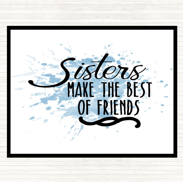 Blue White Sisters Make The Best Of Friends Quote Dinner Table Placemat