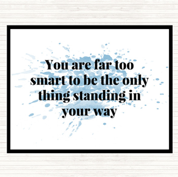 Blue White Standing In Your Way Inspirational Quote Mouse Mat Pad