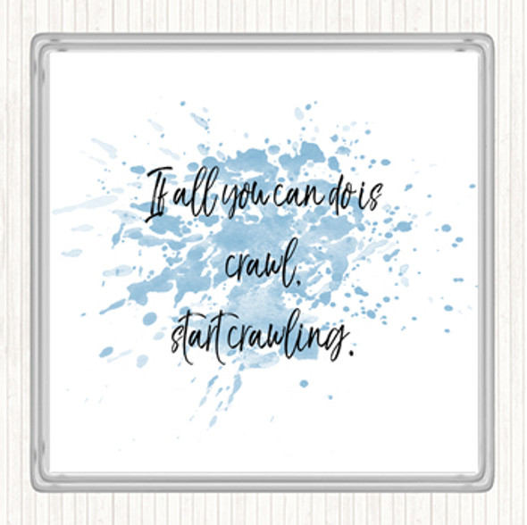 Blue White Start Crawling Inspirational Quote Drinks Mat Coaster