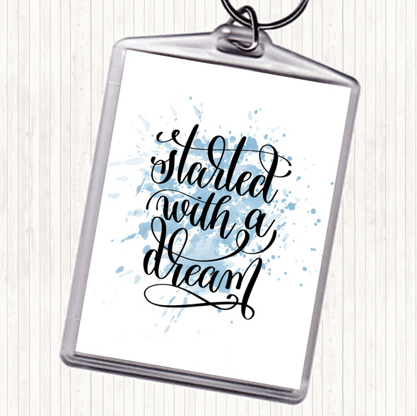 Blue White Started With A Dream Inspirational Quote Bag Tag Keychain Keyring