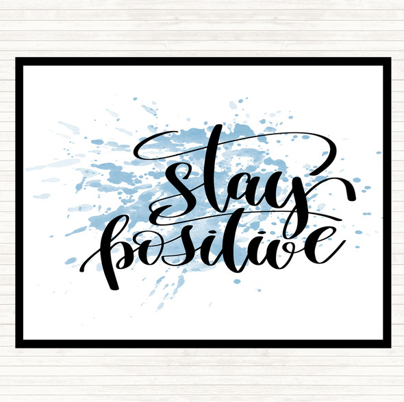 Blue White Stay Positive Swirl Inspirational Quote Mouse Mat Pad