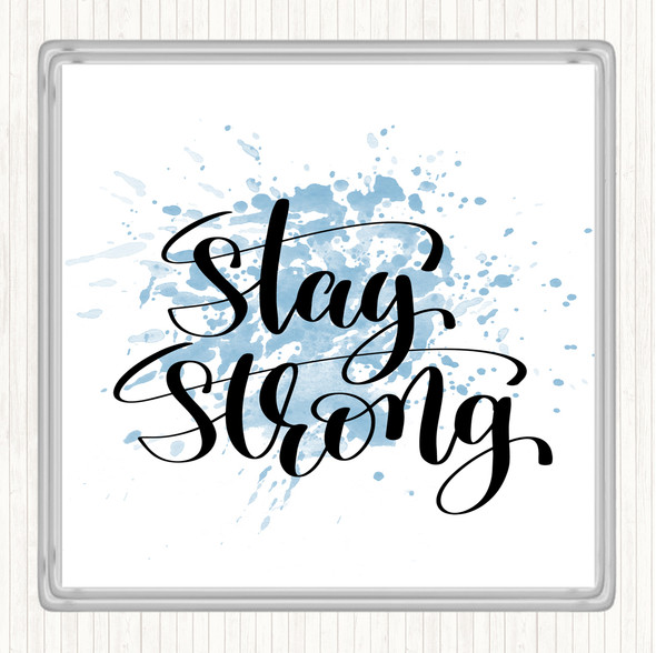 Blue White Stay Strong Swirl Inspirational Quote Drinks Mat Coaster