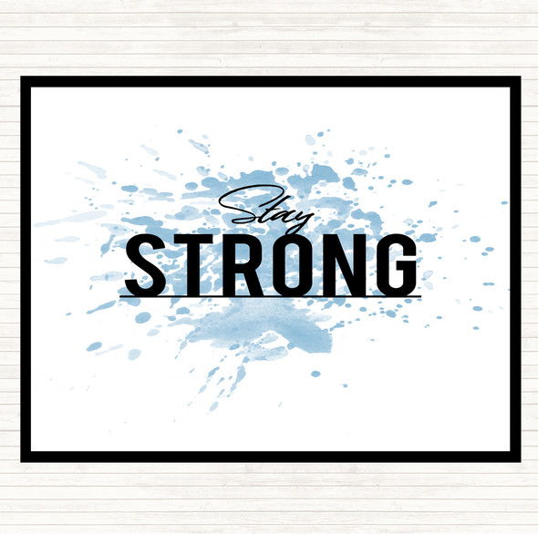 Blue White Stay Strong Inspirational Quote Dinner Table Placemat