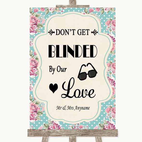 Vintage Shabby Chic Rose Don't Be Blinded Sunglasses Personalised Wedding Sign