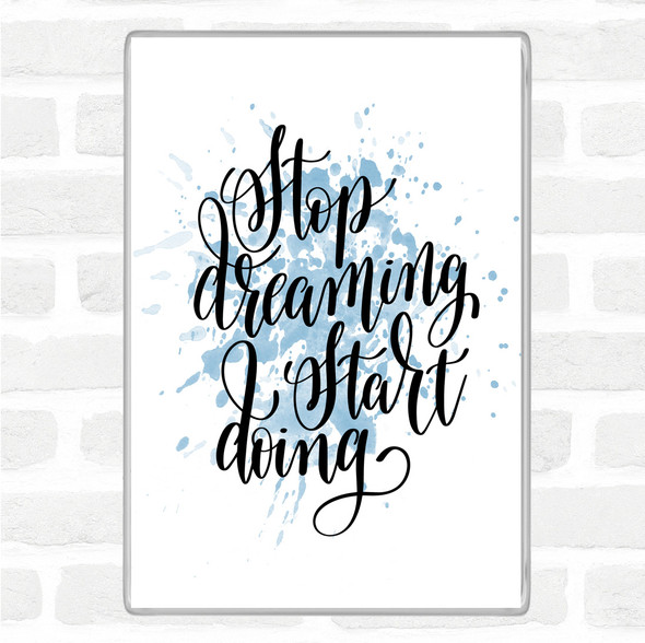 Blue White Stop Dreaming Inspirational Quote Jumbo Fridge Magnet